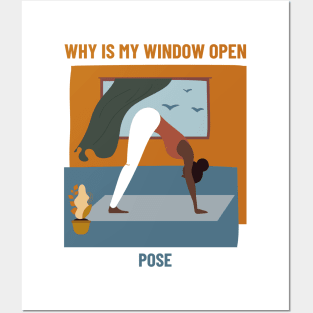 Why Is My Window Open Yoga Pose Posters and Art